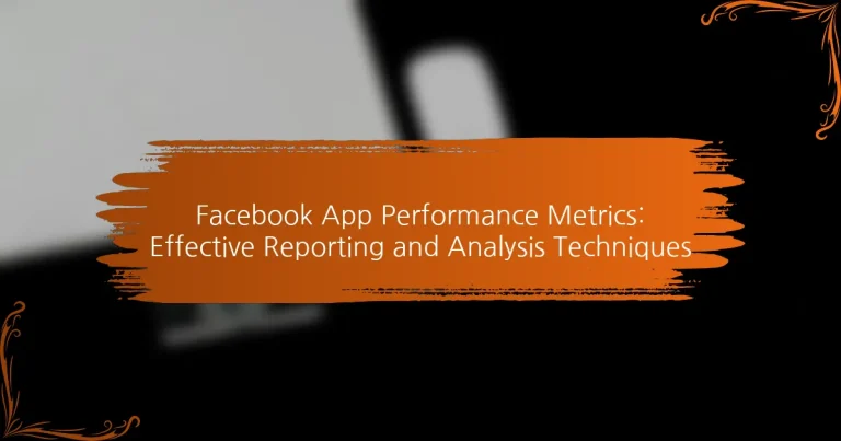 Facebook 앱 성능 지표: 효과적인 보고 및 분석 기법